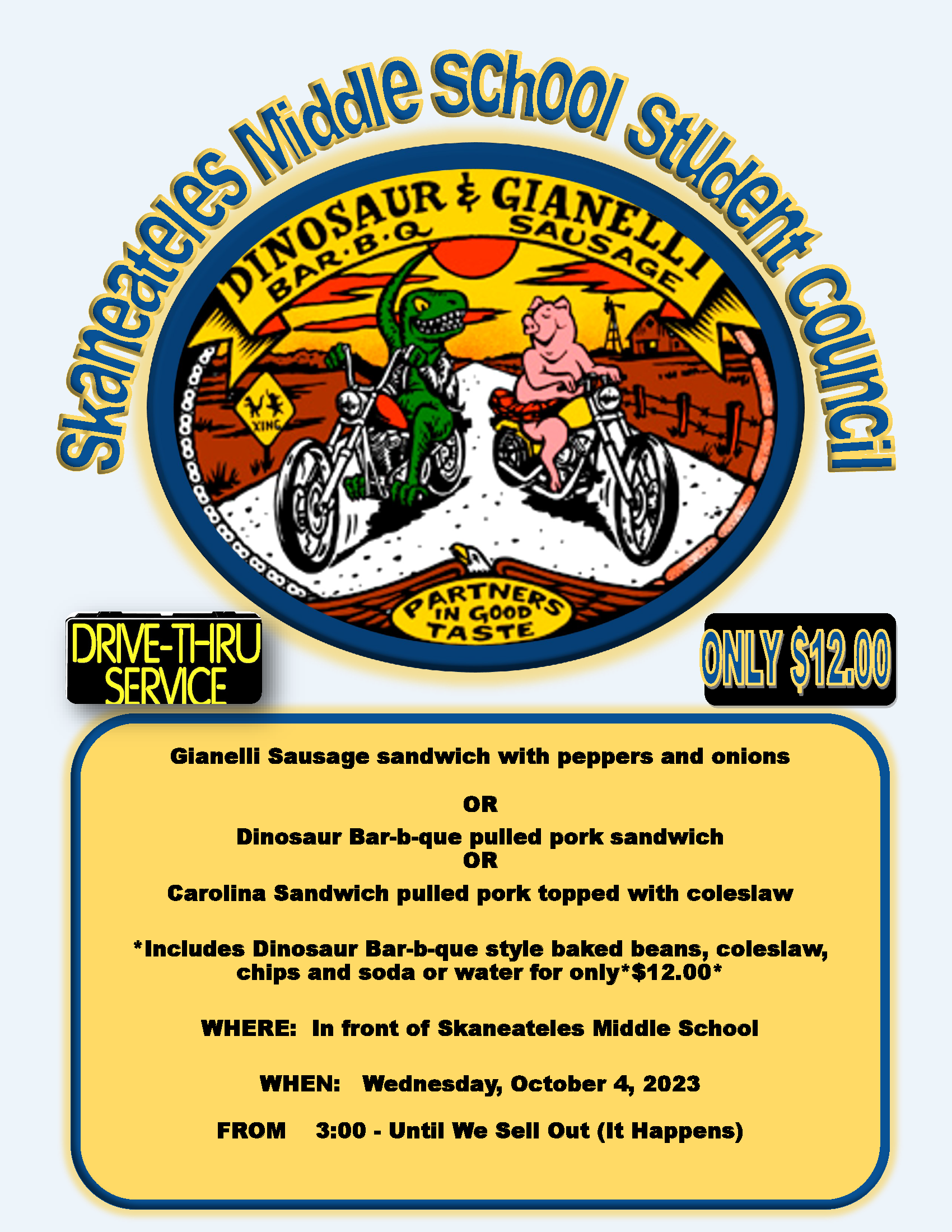The Skaneateles Middle School Student Council will be holding a Dinosaur Bar-b-que and Gianelli Sausage fundraiser in front of the middle school Wednesday, Oct. 4. The fundraiser begins at 3 p.m. and runs until the food is sold out. The drive-thru service costs $12 and comes with a variety of choices, including a Gianelli Sausage sandwich with peppers and onions, Dinosaur Bar-b-que pulled pork sandwich, or Carolina Sandwich pulled port topped with coleslaw. Each meal includes baked beans, coleslaw, and chips, as well as a soda or water.